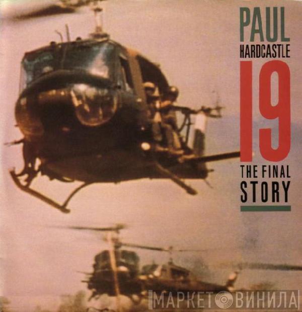 Paul Hardcastle - 19 (The Final Story)