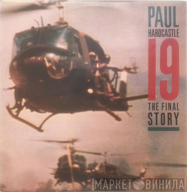 Paul Hardcastle - 19 (The Final Story)