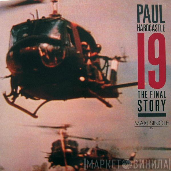 Paul Hardcastle - 19 (The Final Story)