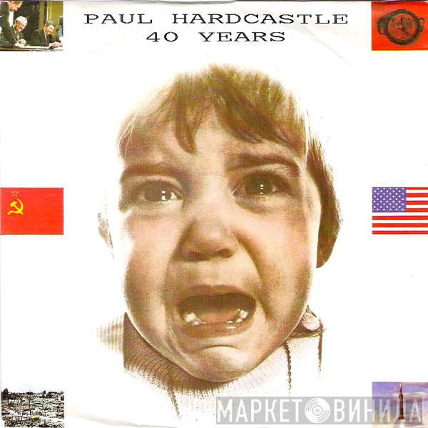  Paul Hardcastle  - 40 Years