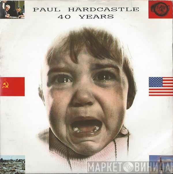  Paul Hardcastle  - 40 Years