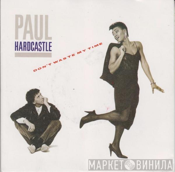Paul Hardcastle - Don't Waste My Time