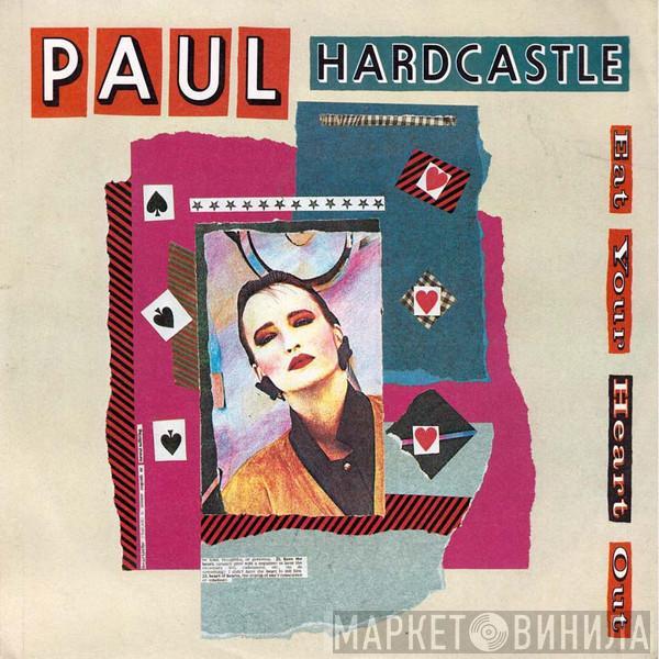  Paul Hardcastle  - Eat Your Heart Out