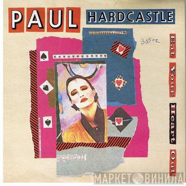  Paul Hardcastle  - Eat Your Heart Out