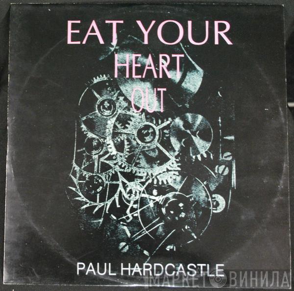  Paul Hardcastle  - Eat Your Heart Out