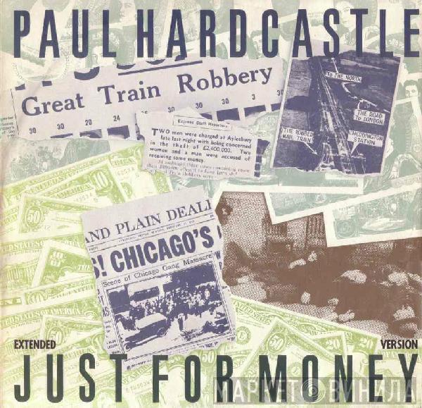 Paul Hardcastle - Just For Money (Extended Version)