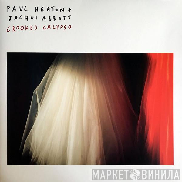 Paul Heaton + Jacqui Abbott - Crooked Calypso