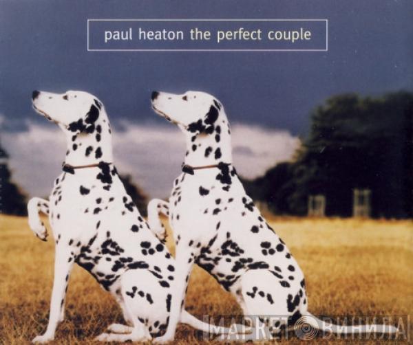 Paul Heaton - The Perfect Couple