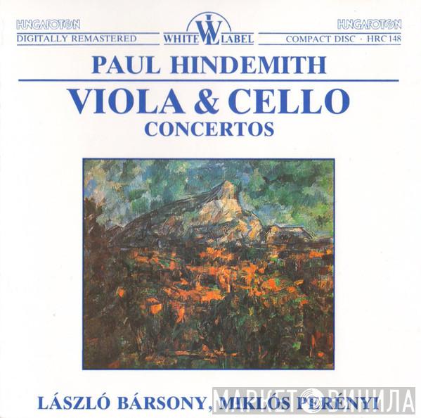 Paul Hindemith, László Bársony, Miklós Perényi - Viola & Cello Concertos