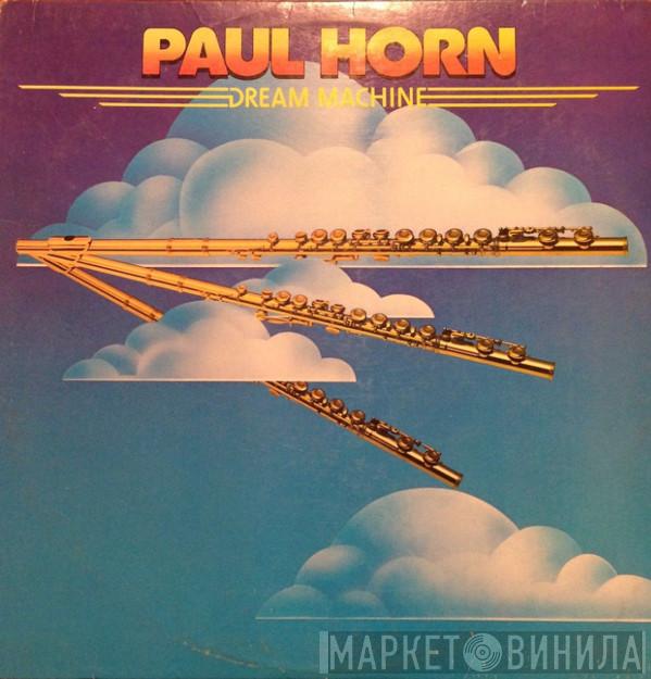 Paul Horn - Dream Machine