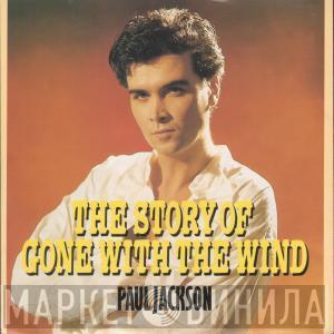 Paul Jackson  - The Story Of Gone With The Wind