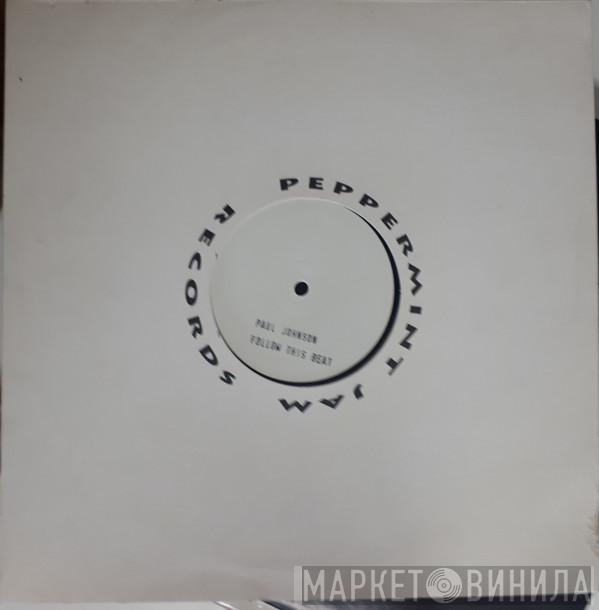 Paul Johnson, 2 Indigo - Follow This Beat / Singing Shouting