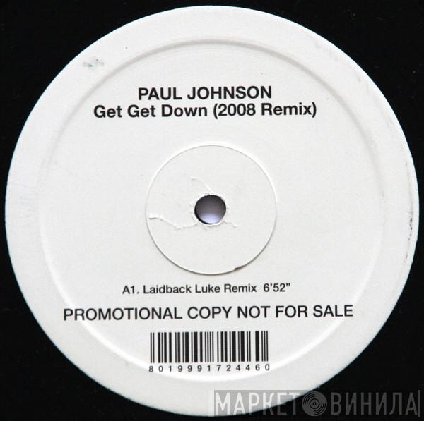  Paul Johnson  - Get Get Down (2008 Remix)