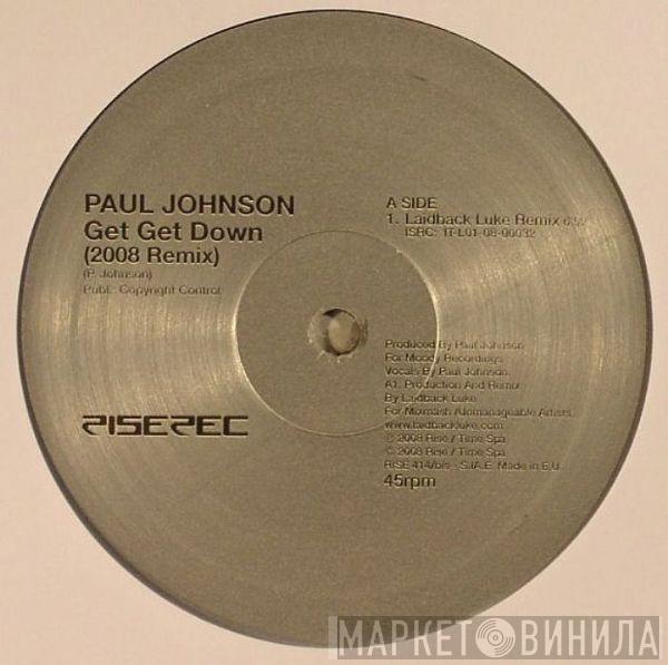 Paul Johnson - Get Get Down (2008 Remix)