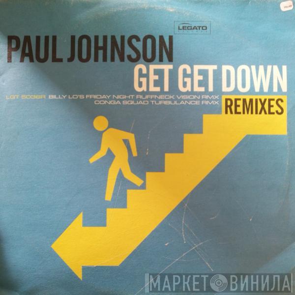  Paul Johnson  - Get Get Down (Remixes)