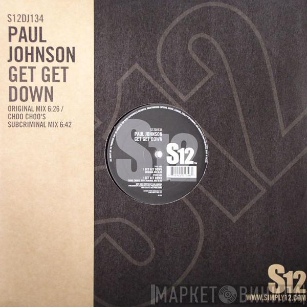  Paul Johnson  - Get Get Down