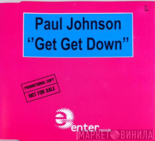  Paul Johnson  - Get Get Down