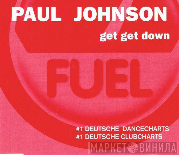  Paul Johnson  - Get Get Down