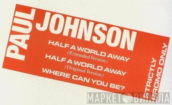  Paul Johnson   - Half A World Away