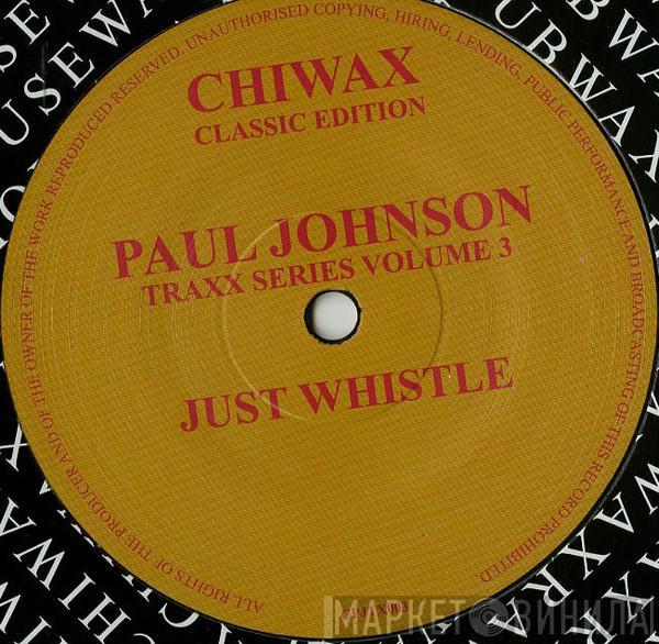 Paul Johnson - Just Whistle