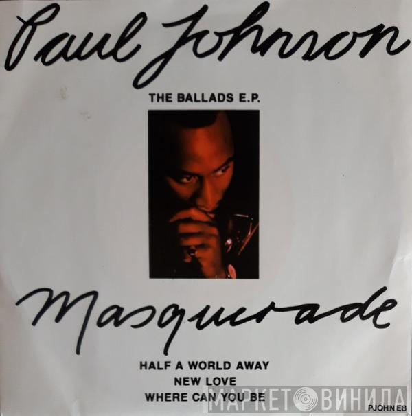 Paul Johnson  - Masquerade (The Ballads E.P.)