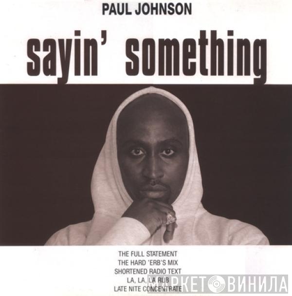 Paul Johnson  - Sayin' Something