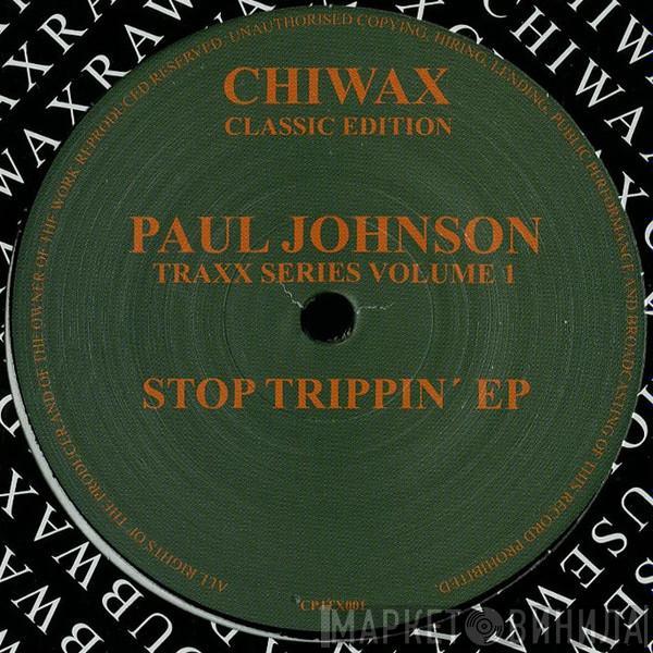Paul Johnson - Stop Trippin' EP
