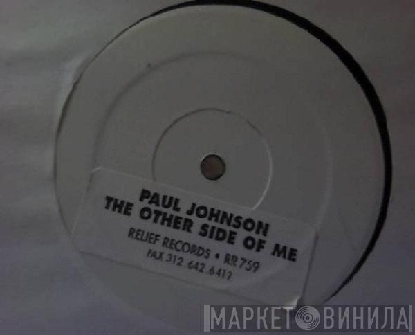  Paul Johnson  - The Other Side Of Me