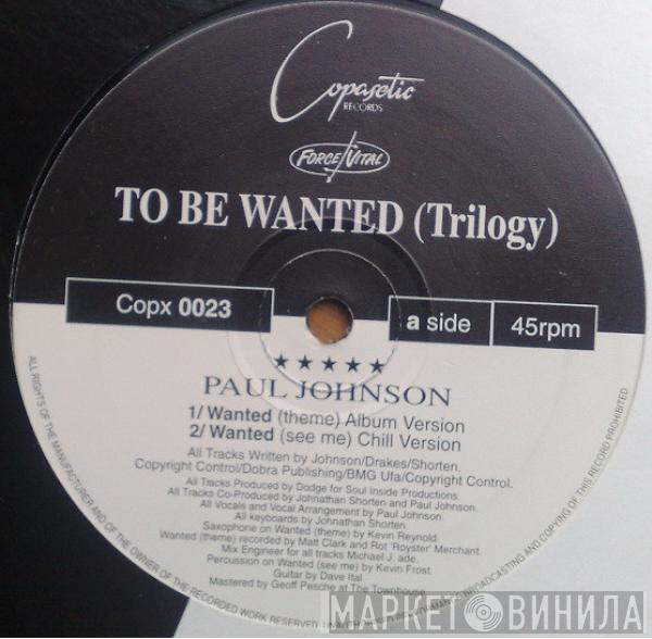 Paul Johnson  - To Be Wanted (Trilogy)