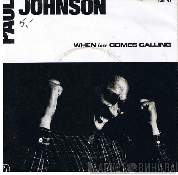 Paul Johnson  - When Love Comes Calling