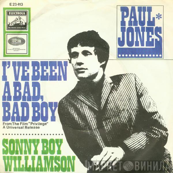 Paul Jones - I've Been A Bad Bad Boy / Sonny Boy Williamson