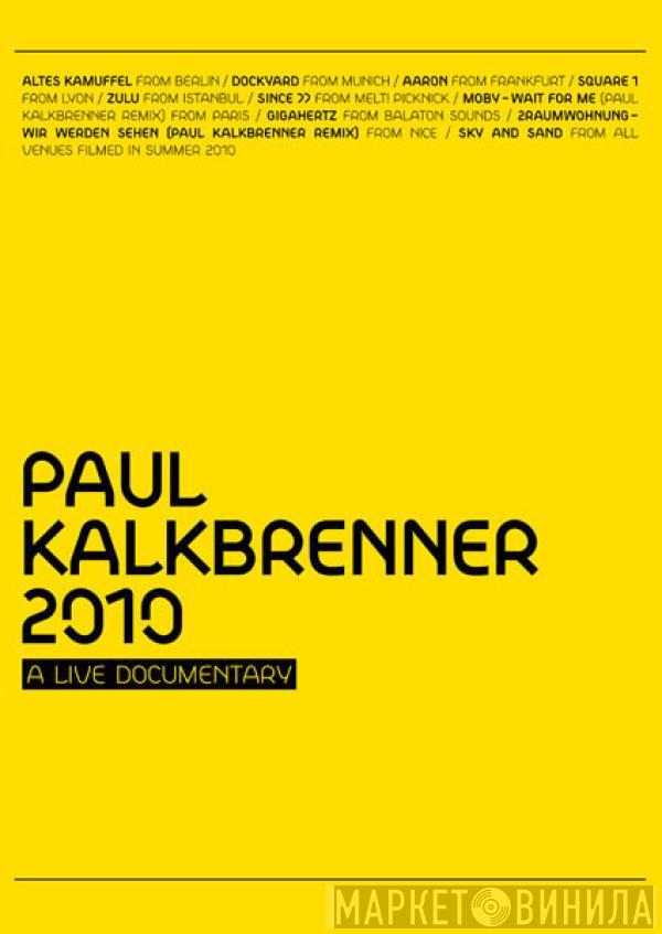 Paul Kalkbrenner - 2010 (A Live Documentary)