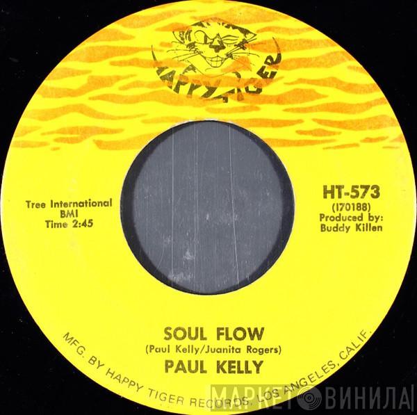 Paul Kelly  - Soul Flow / Hangin' On In There