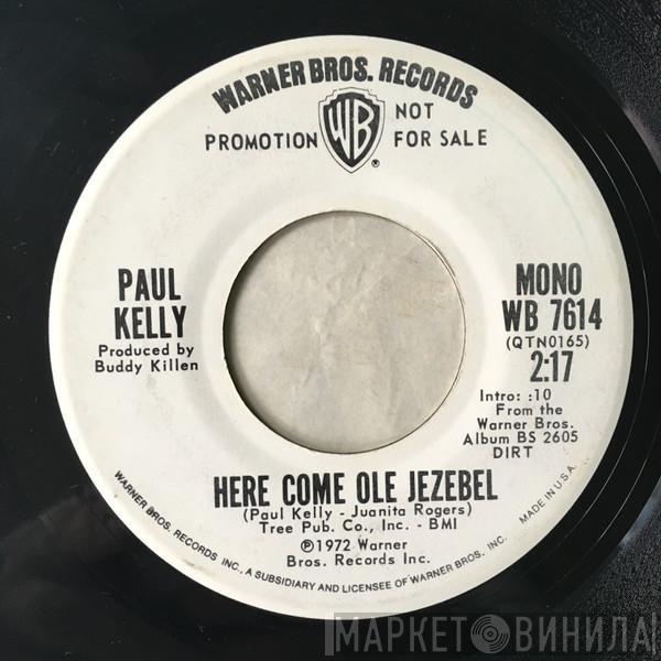 Paul Kelly  - Here Come Ole Jezebel