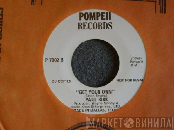 Paul Kirk  - On The Road To Love / Get Your Own