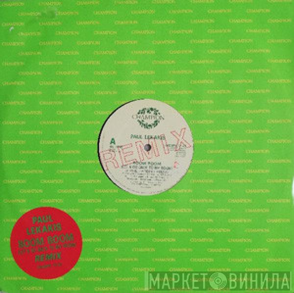 Paul Lekakis - Boom Boom (Let's Go Back To My Room) (Remix)