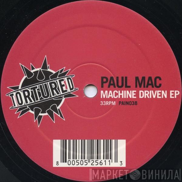 Paul Mac - Machine Driven EP