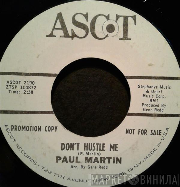 Paul Martin  - Don't Hustle Me / I've Got Another Mule