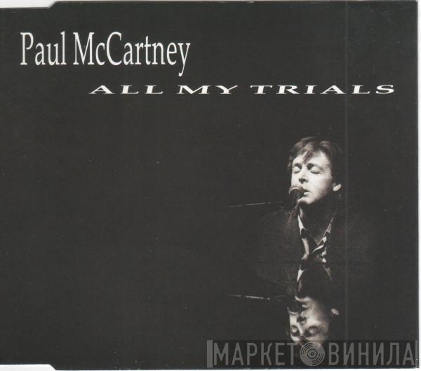  Paul McCartney  - All My Trials