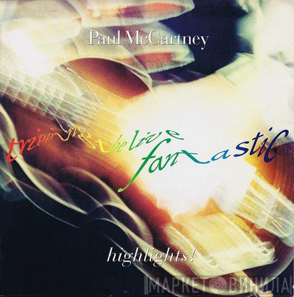  Paul McCartney  - Tripping The Live Fantastic - Highlights!