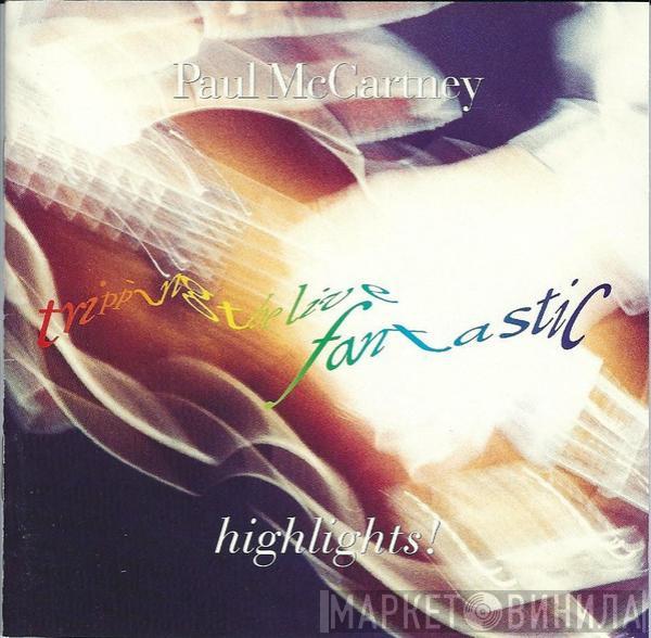  Paul McCartney  - Tripping The Live Fantastic- Highlights!