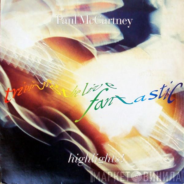  Paul McCartney  - Tripping The Live Fantastic Highlights!