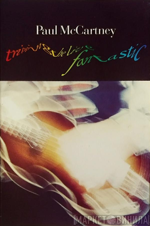 Paul McCartney - Tripping The Live Fantastic