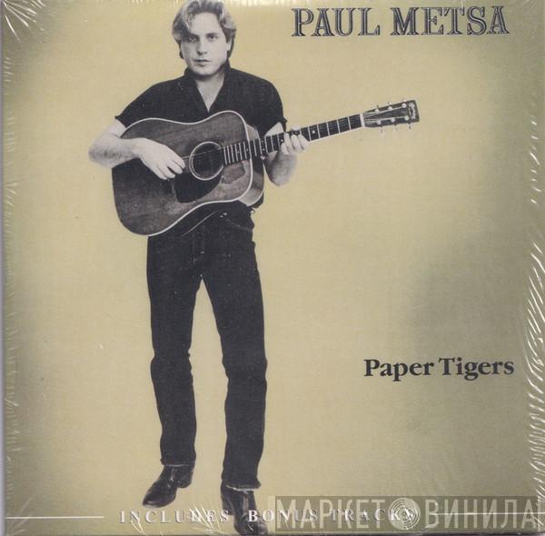 Paul Metsa - Paper Tigers