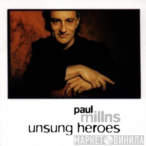 Paul Millns - Unsung Heroes