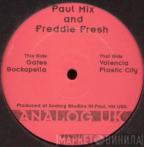 Paul Mix, Freddy Fresh - Gates