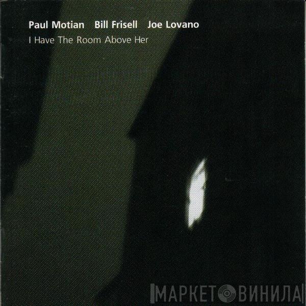 Paul Motian - I Have The Room Above Her