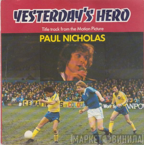 Paul Nicholas - Yesterday's Hero