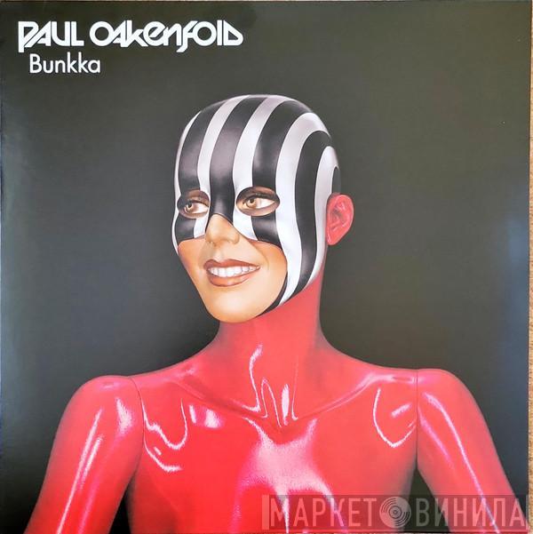Paul Oakenfold - Bunkka