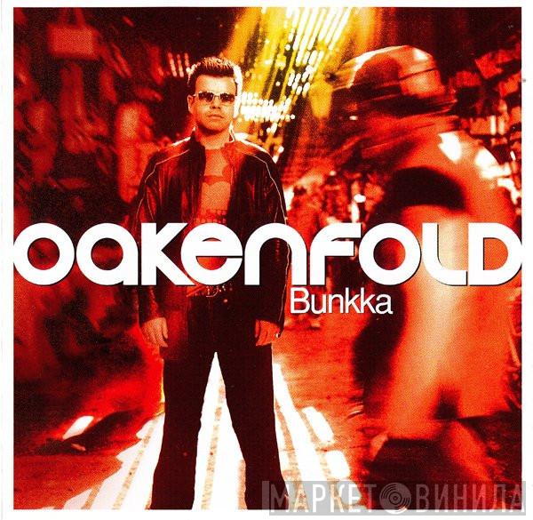 Paul Oakenfold - Bunkka